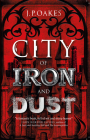 City of Iron and Dust By J.P. Oakes Cover Image