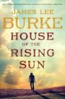 House of the Rising Sun: A Novel (A Holland Family Novel) By James Lee Burke Cover Image