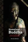 Homeland of the Buddha: A guide to the Buddhist holy places of India and Nepal By John Tosan McKinnon Cover Image