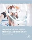 Wearable Technology in Medicine and Health Care Cover Image