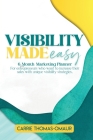 Visibility Made Easy 6 Month Marketing Planner By Carrie R. Thomas-Omáur Cover Image