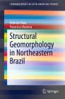 Structural Geomorphology in Northeastern Brazil (Springerbriefs in Latin American Studies) By Rubson Maia, Francisco Bezerra Cover Image