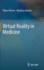 Virtual Reality in Medicine By Robert Riener, Matthias Harders Cover Image