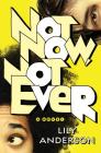 Not Now, Not Ever: A Novel Cover Image