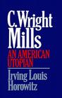 C Wright Mills An American Utopia Cover Image