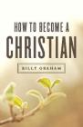 How to Become a Christian (Ats) (KJV 25-Pack) By Billy Graham Cover Image