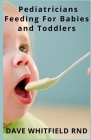 Pediatricians Feeding For Babies and Toddlers By Dave Whitfield Rnd Cover Image