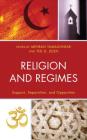 Religion and Regimes: Support, Separation, and Opposition Cover Image
