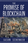 The Promise of Blockchain: Hope and Hype for an Emerging Disruptive Technology Cover Image