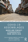 Covid-19 Assemblages: Queer and Feminist Ethnographies from South Asia By Jasbir K. Puar (Foreword by), Niharika Banerjea (Editor), Paul Boyce (Editor) Cover Image
