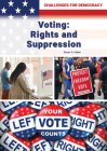 Voting: Rights and Suppression By Stuart A. Kallen Cover Image
