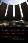 Denial of Genocides in the Twenty-First Century By Bedross Der Matossian (Editor) Cover Image
