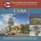 Cuba (Discovering the Caribbean: History #11) By Roger Hernandez, Roger E. Hernaandez Cover Image