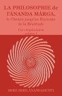 La Philosophie de l Ananda Marga, une recapitulation, volume 1 By Shrii Shrii Anandamurti, Prabhat Ranjan Sarkar, Jyotsna Caujolle (Translator) Cover Image