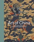 Art of China: Highlights from the Philadelphia Museum of Art By Hiromi Kinoshita (Editor), Huang Xiaofeng (Contributions by), Diandian Li (Contributions by), John E. Vollmer (Contributions by) Cover Image