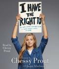 I Have the Right To: A High School Survivor's Story of Sexual Assault, Justice, and Hope Cover Image