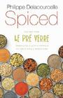 Spiced: Recipes from Le Pré Verre (At Table ) Cover Image