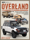 Overland: Project Guide to Offroad, Bug Out & Overlanding Vehicles By Editors Of Offgrid Magazine (Compiled by) Cover Image