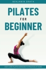 Pilates For Beginner By Benjamin Drath Cover Image