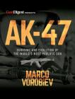 Ak-47 - Survival and Evolution of the World's Most Prolific Gun Cover Image