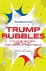 Trump Bubbles: The Dramatic Rise and Fall of High-Conflict Politicians Cover Image