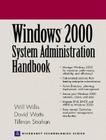 Windows 2000 System Administration Handbook (Prentice Hall Series on Microsoft Technologies) Cover Image