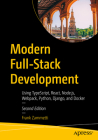 Modern Full-Stack Development: Using Typescript, React, Node.Js, Webpack, Python, Django, and Docker By Frank Zammetti Cover Image