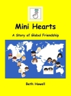 Mini Hearts: A Story of Global Friendship By Beth Howell Cover Image