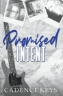 Promised Intent - Special Edition By Cadence Keys Cover Image