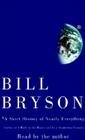 A Short History of Nearly Everything By Bill Bryson, Bill Bryson (Read by) Cover Image