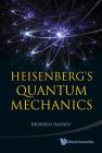 Heisenberg's Quantum Mechanics By Mohsen Razavy Cover Image