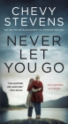Never Let You Go: A Novel Cover Image