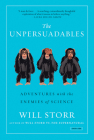The Unpersuadables: Adventures with the Enemies of Science By Will Storr Cover Image