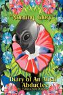 Morning Glory Diary of an Alien Abductee By Gloria Ann Hawker Cover Image