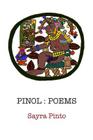 Pinol: Poems By Sayra Pinto Cover Image