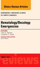 Hematology/Oncology Emergencies, an Issue of Emergency Medicine Clinics of North America: Volume 32-3 (Clinics: Internal Medicine #32) Cover Image