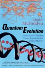 Quantum Evolution: How Physics' Weirdest Theory Explains Life's Biggest Mystery By Johnjoe McFadden Cover Image