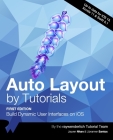 Auto Layout by Tutorials (First Edition): Build Dynamic User Interfaces on iOS Cover Image