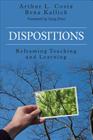 Dispositions: Reframing Teaching and Learning By Arthur L. Costa, Bena Kallick Cover Image