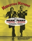 Marketing Mayhem!: Selling Dean Martin & Jerry Lewis to Post-War America By Richard S. Greene Cover Image