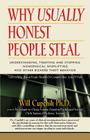 Why Usually Honest People Steal: Understanding, Treating and Stopping Nonsensical Shoplifting and Other Bizarre Theft Behavior By Will Cupchik Cover Image