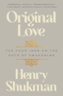 Original Love: The Four Inns on the Path of Awakening By Henry Shukman Cover Image