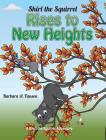 Shirl the Squirrel Rises to New Heights By Barbara a. Fanson Cover Image