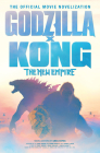 Godzilla x Kong: The New Empire - The Official Movie Novelization Cover Image