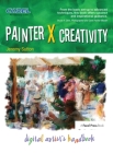 Painter X Creativity: Digital Artist's Handbook By Jeremy Sutton Cover Image