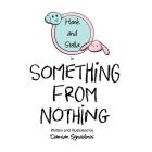 Something from Nothing By Damian Synadinos Cover Image