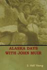 Alaska Days with John Muir Cover Image