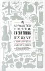 The Unwanted Sound of Everything We Want: A Book About Noise By Garret Keizer Cover Image