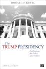 The Trump Presidency: Implications for Policy and Politics By Donald F. Kettl Cover Image
