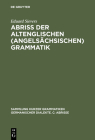 Abriss Der Altenglischen (Angelsächsischen) Grammatik (Sammlung Kurzer Grammatiken Germanischer Dialekte. C: Abriss #2) Cover Image